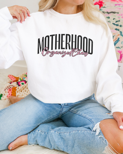 Organized Chaos Motherhood Sweatshirt