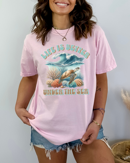 Life is Better Under the Sea Tshirt